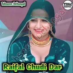 Raifal Chudi Dar